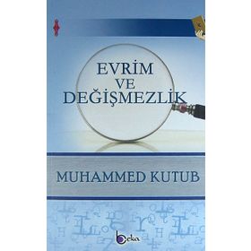 Evrim Ve Değişmezlik - Muhammed Kutub