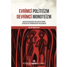 Evrimci Politeizm - Devrimci Monoteizm - Mustafa Alıcı