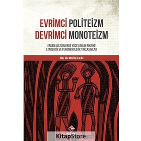 Evrimci Politeizm - Devrimci Monoteizm - Mustafa Alıcı