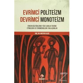 Evrimci Politeizm - Devrimci Monoteizm - Mustafa Alıcı