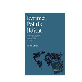 Evrimci Politik İktisat - Adem Levent