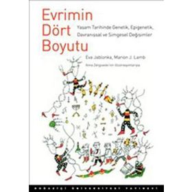 EVRIMIN DÖRT BOYUTU YAŞAM TARIHINDE GENETIK, EPIGENETIK, DAVRANIŞSAL VE SIMGESEL DEĞİŞİMLER - EVA JABLONKA;MARION J. LAMB