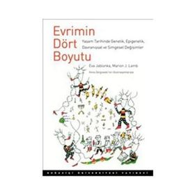 EVRIMIN DÖRT BOYUTU YAŞAM TARIHINDE GENETIK, EPIGENETIK, DAVRANIŞSAL VE SIMGESEL DEĞİŞİMLER - EVA JABLONKA;MARION J. LAMB