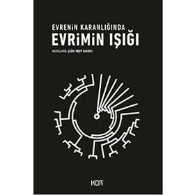 Evrimin Işığı Evrenin Karanlığında - Çağrı Mert Bakırcı
