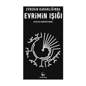 Evrimin Işığı Evrenin Karanlığında - Çağrı Mert Bakırcı
