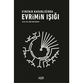 Evrimin Işığı Evrenin Karanlığında - Çağrı Mert Bakırcı