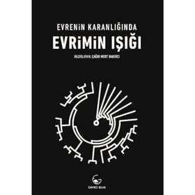 Evrimin Işığı Evrenin Karanlığında - Çağrı Mert Bakırcı