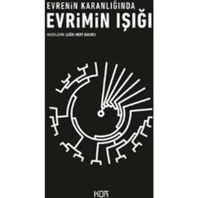 Evrimin Işığı Evrenin Karanlığında - Çağrı Mert Bakırcı