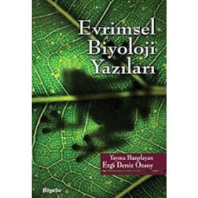 Evrimsel Biyoloji Yazıları - Ergi Deniz Özsoy
