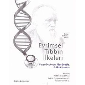 EVRIMSEL TIBBIN İLKELERİ - PETER GLUCKMAN