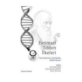 EVRIMSEL TIBBIN İLKELERİ - PETER GLUCKMAN