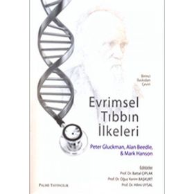 EVRIMSEL TIBBIN İLKELERİ - PETER GLUCKMAN