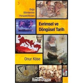 EVRIMSEL VE DÖNGÜSEL TARIH DOĞA BILIMLERININ PERSPEKTIFINDEN - ONUR KÖSE