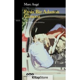Evsiz Bir Adamın Güncesi - Marc Auge