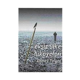 Evsiz Ülke Hikayeleri - Ahmet Tulgar