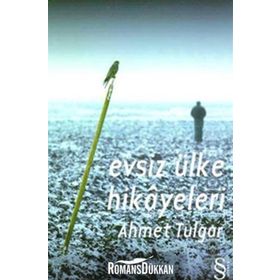 Evsiz Ülke Hikayeleri - Ahmet Tulgar