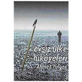 Evsiz Ülke Hikayeleri - Ahmet Tulgar