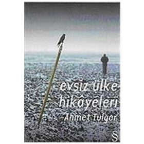 Evsiz Ülke Hikayeleri - Ahmet Tulgar