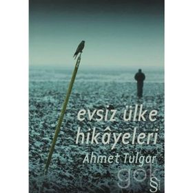 EVSIZ ÜLKE HIKÂYELERI - AHMET TULGAR