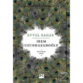 Evvel Bahar - İrem Uzunhasanoğlu