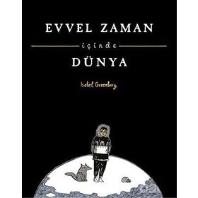 Evvel Zaman İçinde Dünya - Isabelle Grunberg