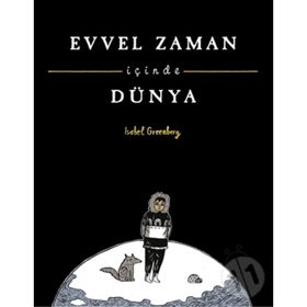 Evvel Zaman İçinde Dünya - Isabelle Grunberg