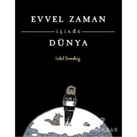 Evvel Zaman İçinde Dünya - Isabelle Grunberg