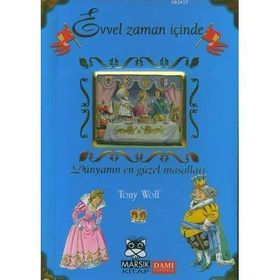 EVVEL ZAMAN İÇİNDE DÜNYANIN EN GÜZEL MASALLARI - TONY WOLF