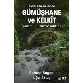Evvel Zaman İçinde Gümüşhane ve Kelkit Yaşam Kültür ve Mutfak Doğan Kitap