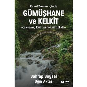 Evvel Zaman İçinde Gümüşhane ve Kelkit Yaşam Kültür ve Mutfak Doğan Kitap