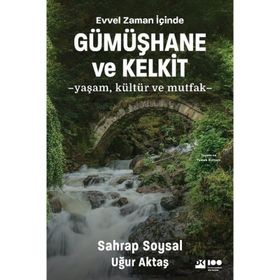Evvel Zaman İçinde Gümüşhane ve Kelkit Yaşam Kültür ve Mutfak Doğan Kitap