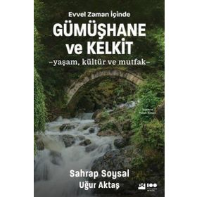 Evvel Zaman İçinde Gümüşhane ve Kelkit Yaşam Kültür ve Mutfak Doğan Kitap