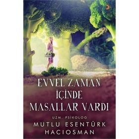 Evvel Zaman İçinde Masallar Vardı - Mutlu Esentürk Hacıosman