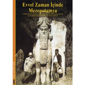 EVVEL ZAMAN İÇİNDE MEZOPOTAMYA - JEAN BOTTERO