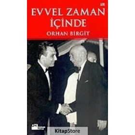 EVVEL ZAMAN İÇİNDE - ORHAN BIRGIT