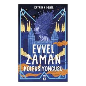Evvel Zaman Koleksiyoncusu - Kayahan Demir