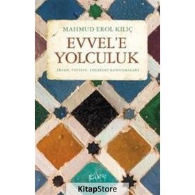 EVVELE YOLCULUK - MAHMUD EROL KILIÇ