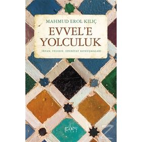 EVVELE YOLCULUK - MAHMUD EROL KILIÇ