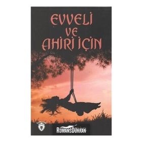 Evveli ve Ahiri İçin - Birsen Çelikel