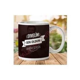 Evvelim Sen Oldun Ahirim Sensin Baskılı Kupa