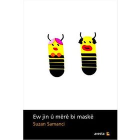 Ew Jin ü Mere Bi Maske - Suzan Samancı