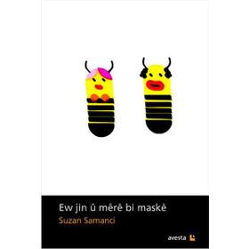 Ew Jin ü Mere Bi Maske - Suzan Samancı