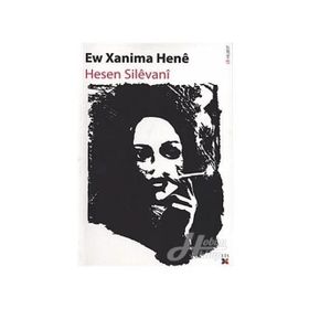 Ew Xanima Hene - Hesen Silevani