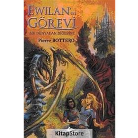 EWİLAN'IN GÖREVİ BIR DÜNYADAN DİĞERİNE - PIERRE BOTTERO
