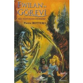 EWİLAN'IN GÖREVİ BIR DÜNYADAN DİĞERİNE - PIERRE BOTTERO