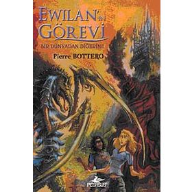 EWİLAN'IN GÖREVİ BIR DÜNYADAN DİĞERİNE - PIERRE BOTTERO