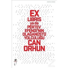Ex-libris ya da Pertev Efendi'nin Olağanüstü Yolculuğu / Can Orhun