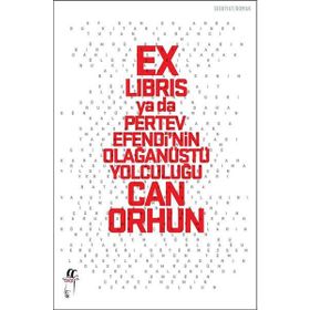 Ex-libris ya da Pertev Efendi'nin Olağanüstü Yolculuğu / Can Orhun