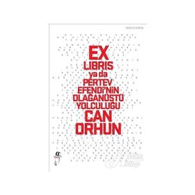 Ex-libris ya da Pertev Efendi'nin Olağanüstü Yolculuğu / Can Orhun