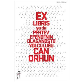 Ex-libris ya da Pertev Efendi'nin Olağanüstü Yolculuğu / Can Orhun